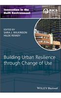 Building Urban Resilience Through Change of Use
