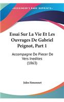 Essai Sur La Vie Et Les Ouvrages De Gabriel Peignot, Part 1