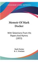 Memoir Of Mark Docker