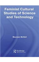 Feminist Cultural Studies of Science and Technology