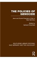 Policies of Genocide (RLE Nazi Germany & Holocaust): Jews and Soviet Prisoners of War in Nazi Germany