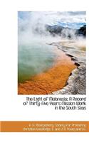 The Light of Melanesia; A Record of Thirty-Five Years Mission Work in the South Seas