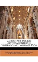 Zeitschrift Fur Die Alttestamentliche Wissenschaft, Volumes 15-16: (German)