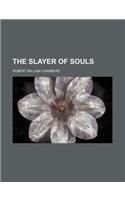 The Slayer of Souls