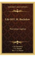 Life Of F. M. Buckelew