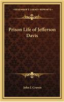 Prison Life of Jefferson Davis