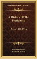 A History Of The Presidency