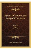 Hymns of Nature and Songs of the Spirit: Poems (1908)