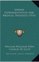 Animal Experimentation and Medical Progress (1914)