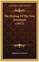 The Making of the New Testament (1912)