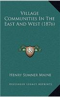 Village Communities in the East and West (1876)