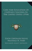 Care And Education Of Crippled Children In The United States (1914)