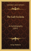 Lady Ecclesia: An Autobiography (1897)