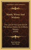 Maids, Wives and Widows