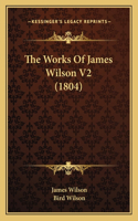 Works of James Wilson V2 (1804)
