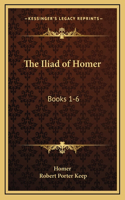 The Iliad of Homer: Books 1-6: With an Introduction and Notes (1883)
