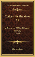 Zofloya, Or The Moor V2: A Romance Of The Fifteenth Century (1806)(English)