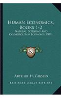 Human Economics, Books 1-2