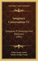 Imaginary Conversations V1: Dialogues Of Sovereigns And Statesmen (1891)(English)