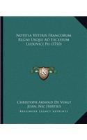 Notitia Veteris Francorum Regni Usque Ad Excessum Ludovici Pii (1710)