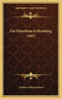 Das Waisenhaus In Strassburg (1843)