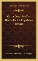 Carta Organica del Banco de La Republica (1908)