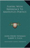 Poetry, with Reference to Aristotle's Poetics