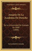 Anuario De La Academia De Derecho: De La Universidad De Granada En 1890 (1890)