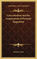 Concentration and the Acquirement of Personal Magnetism