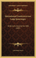 Internationaal Goederenvervoer Langs Spoorwegen