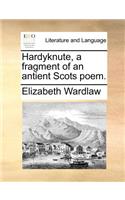Hardyknute, a fragment of an antient Scots poem.