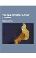 Vauban, Montalembert, Carnot; Engineer Studies: (English)