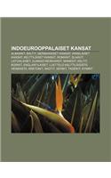 Indoeurooppalaiset Kansat: Albaanit, Baltit, Germaaniset Kansat, Iranilaiset Kansat, Kelttilaiset Kansat, Romanit, Slaavit, Latvialaiset(Finnish)