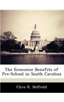 Economic Benefits of Pre-School in South Carolina