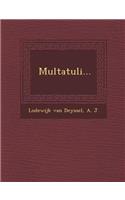 Multatuli...