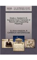 Grady V. Garland U.S. Supreme Court Transcript of Record with Supporting Pleadings