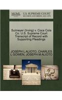 Sulmeyer (Irving) V. Coca Cola Co. U.S. Supreme Court Transcript of Record with Supporting Pleadings