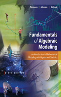 Student Solutions Manual for Timmons/Johnson/McCook's Fundamentals of Algebraic Modeling, 6e