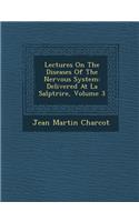 Lectures on the Diseases of the Nervous System