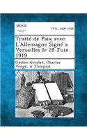 Traite de Paix Avec L'Allemagne Signe a Versailles Le 28 Juin 1919