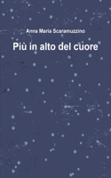 Più in alto del cuore