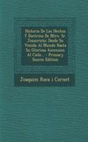 Historia De Los Hechos Y Doctrina De Ntro. Sr. Jesucristo
