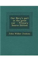 Our Navy's Part in the Great War