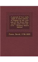 A Journal of Two Visits Made to Some Nations of Indians on the West Side of the River Ohio, in the Years 1772 and 1773