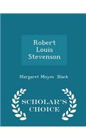 Robert Louis Stevenson - Scholar's Choice Edition