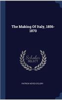 The Making Of Italy, 1856-1870