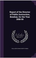 Report of the Director of Public Instruction, Bombay, for the Year 1858-59