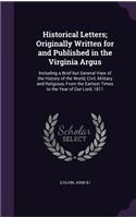 Historical Letters; Originally Written for and Published in the Virginia Argus