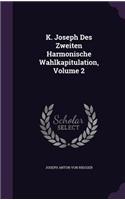 K. Joseph Des Zweiten Harmonische Wahlkapitulation, Volume 2