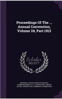 Proceedings of the ... Annual Convention, Volume 24, Part 1912